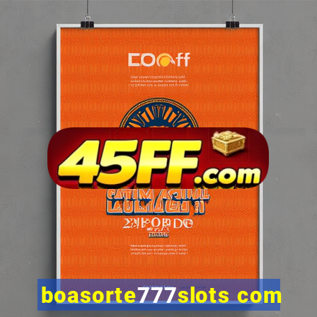 boasorte777slots com